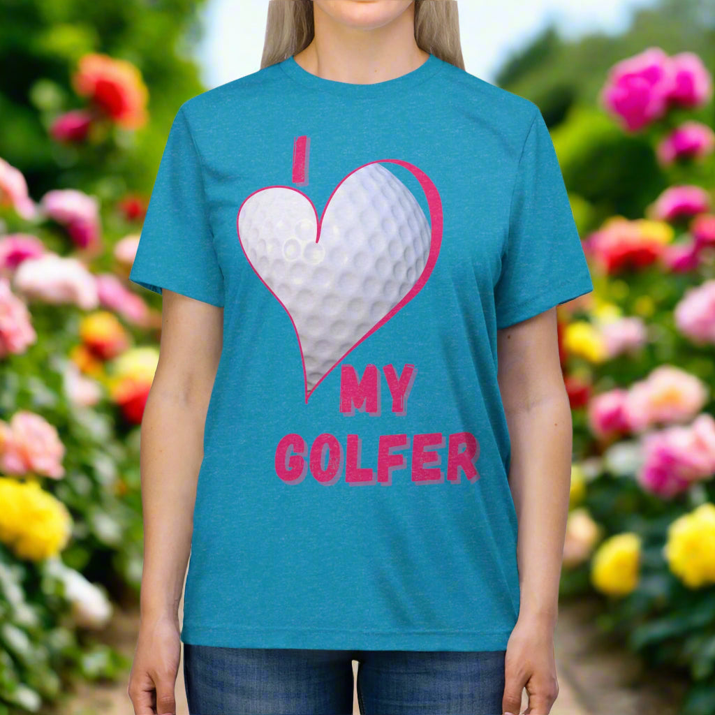 "I Love My Golfer" - Triblend Tee