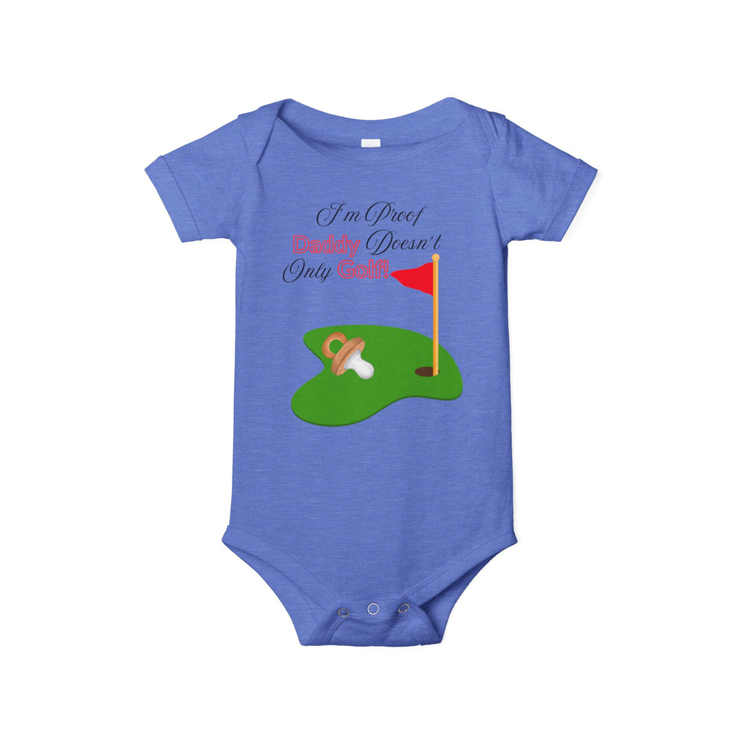 PAR3s - "Daddy Doesn't Only Golf!" - Bella+Canvas - Infant Jersey One Piece