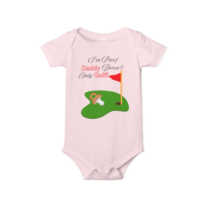 PAR3s - "Daddy Doesn't Only Golf!" - Bella+Canvas - Infant Jersey One Piece